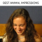 Best animal impressions